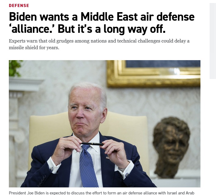 Screenshot 2022 07 14 at 20 06 30 Biden wants a Middle East air defense ‘alliance. But its a long way off