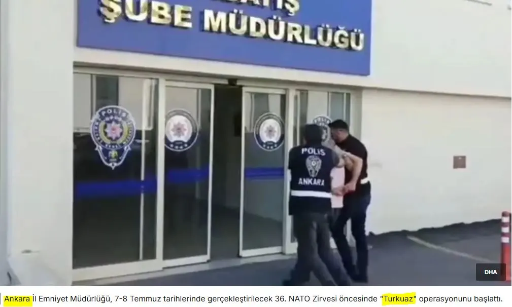 Επιχείρηση «Turkuaz» στην Άγκυρα ενόψει της συνόδου κορυφής του ΝΑΤΟ: 58 συλλήψεις